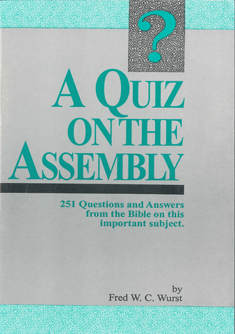 A QUIZ ON THE ASSEMBLY - FRED W. C. WURST
