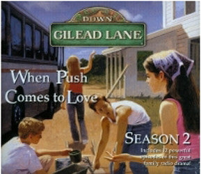 DOWN GILEAD LANE SEASON 2 WHEN PUSH COMES TO LOVE - CD