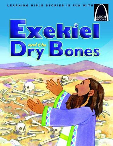 ARCH BOOK - EZEKIEL & THE DRY BONES