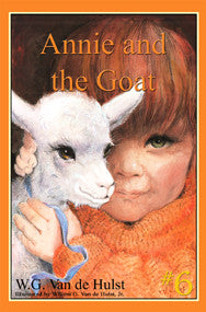 STORIES CHILDREN LOVE #6 - ANNIE AND THE GOAT