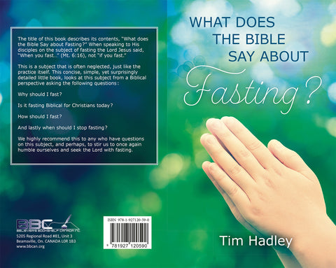 WHAT DOES THE BIBLE SAY ABOUT FASTING - TIM HADLEY Sr.