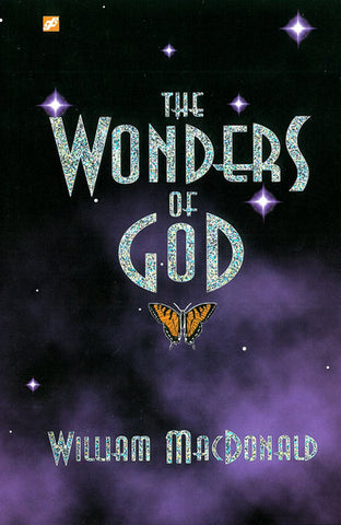 THE WONDERS OF GOD, WILLIAM MACDONALD- Paperback