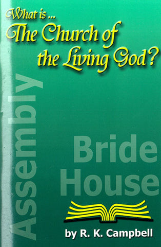 WHAT IS THE CHURCH OF THE LIVING GOD? R. K. CAMPBELL - Paperback