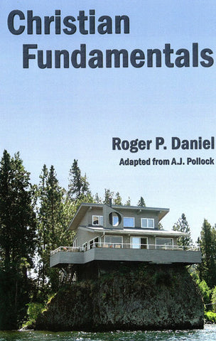 CHRISTIAN FUNDAMENTALS, R.P. DANIEL- Paperback