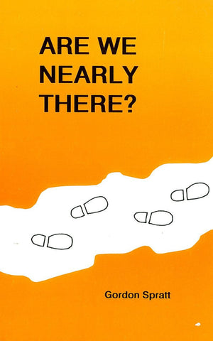 ARE WE NEARLY THERE?, GORDON SPRATT- Paperback
