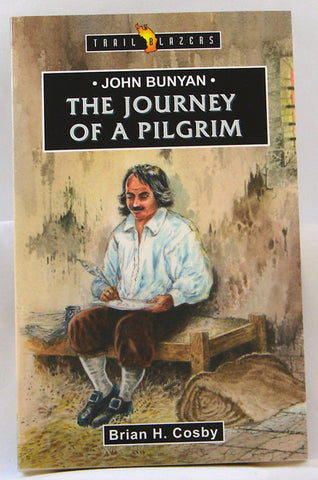 JOHN BUNYAN THE JOURNEY OF A PILGRIM