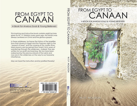 FROM EGYPT TO CANAAN, W. T. P. WOLSTON- Paperback