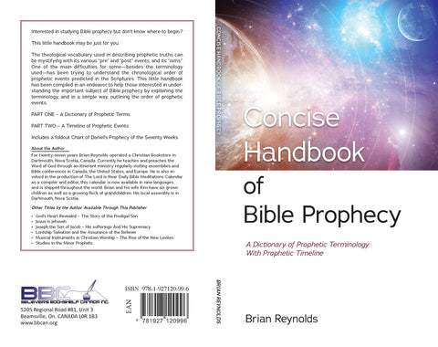 CONCISE HANDBOOK OF BIBLE PROPHECY - B. REYNOLDS