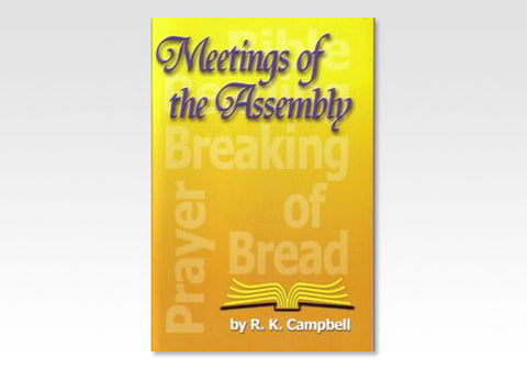 MEETINGS OF THE ASSEMBLY, R. K. CAMPBELL - Paperback
