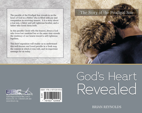 THE STORY OF THE PRODIGAL SON - GOD'S HEART REVEALED - B REYNOLDS