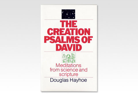 THE CREATION PSALMS OF DAVID - DOUGLAS HAYHOE