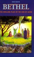 BETHEL THE DWELLING PLACE OF THE GOD OF JACOB, H. BOUTER - Paperback
