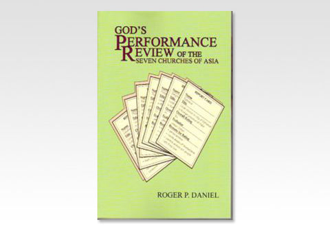 GOD`S PERFORMANCE REVIEW OF THE SEVEN CHURCHES OF ASIA, R.P. DANIEL - Paperback