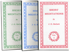 SHORT MEDITATIONS, 3 VOLUME SET - J.G. BELLETT