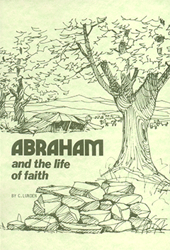 ABRAHAM AND THE LIFE OF FAITH - C. LUNDEN