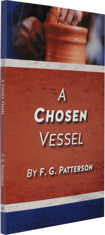 A CHOSEN VESSEL - F. G. PATTERSON