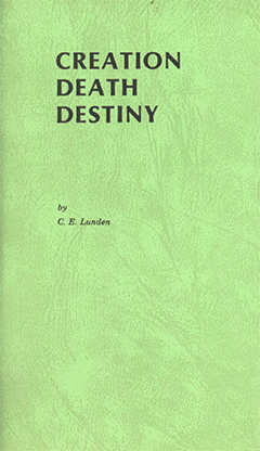 CREATION DEATH DESTINY - C.E. LUNDEN