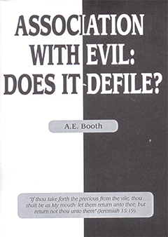 ASSOCIATION WITH EVIL: DOES IT DEFILE- A. E. BOOTH