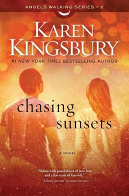 CHASING SUNSETS - KAREN KINGSBURY