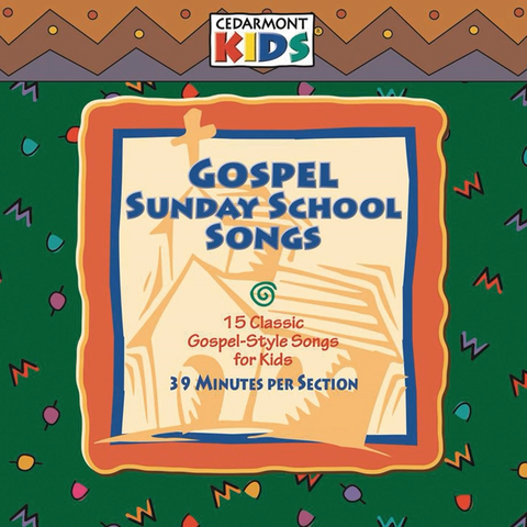CEDARMONT KIDS - GOSPEL SUNDAYSCHOOL SONGS