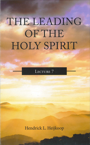 THE LEADING OF THE HOLY SPIRIT #7 - H. L. HEIKOOP