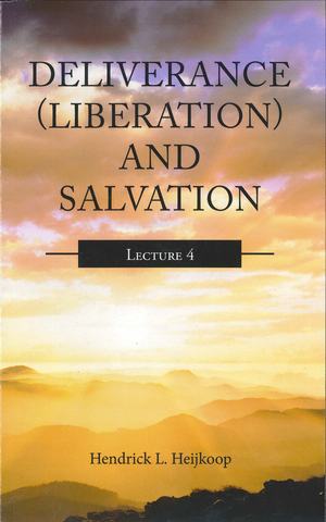 DELIVERANCE (LIBERATION) AND SALVATION #4 - H. L. HEIKOOP