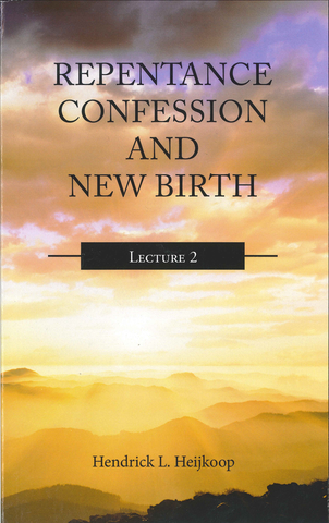 REPENTANCE CONFESSION AND NEW BIRTH #2 - H. L. HEIKOOP