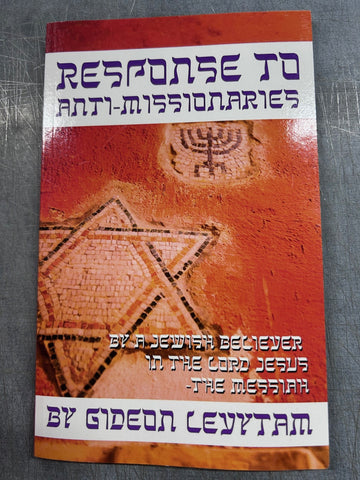 RESPONSE TO ANTI-MISSIONARIES, GIDEON LEVYTAM