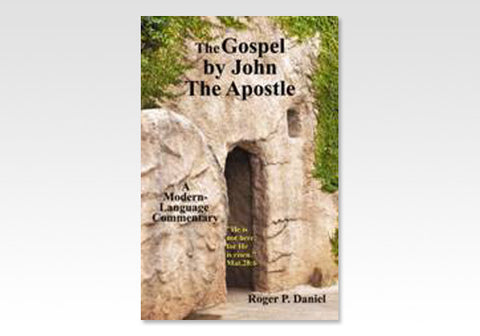 THE GOSPEL BY JOHN THE APOSTLE - R.P. DANIEL