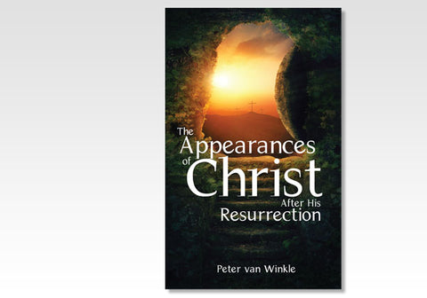 THE APPEARANCES OF CHRIST AFTER HIS RESURRECTION - PETER VAN WINKLE