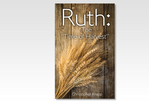 RUTH: THE "TIME OF HARVEST" - C. KNAPP