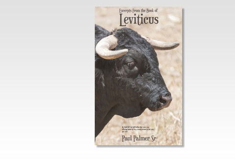 EXCERPTS FROM THE BOOK OF LEVITICUS - PAUL PALMER