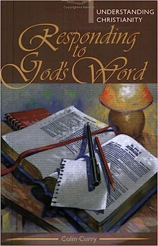 RESPONDING TO GOD'S WORD - COLIN CURRY