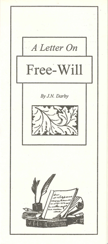 A LETTER ON FREE WILL - J. N. DARBY
