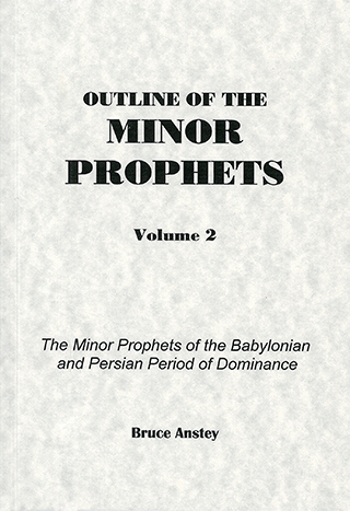 OUTLINE OF MINOR PROPHETS VOLUME 2 - BRUCE ANSTEY