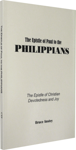 EPISTLE TO THE PHILIPPIANS - BRUCE ANSTEY