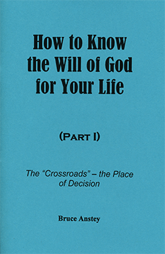 HOW TO KNOW THE WILL OF GOD FOR YOUR LIFE PART I - BRUCE ANSTEY