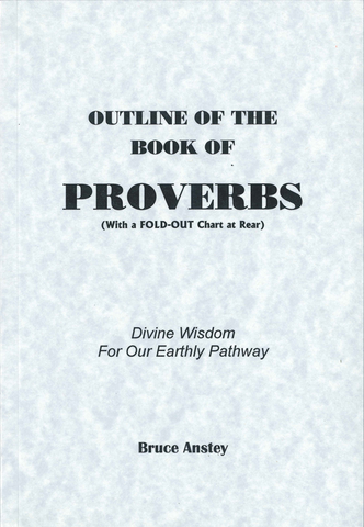 OUTLINE OF PROVERBS - BRUCE ANSTEY