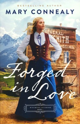 FORGED IN LOVE #1 - MARY CONNEALY