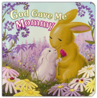 GOD GAVE ME MOMMY BD BOOK