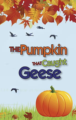 TRACT - PUMPKIN THAT CAUGHT GEESE