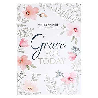MINI DEVOTIONS - GRACE FOR TODAY