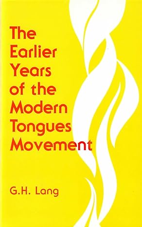 EARLIER YEARS OF THE MODERN TONGUES MOVEMENT