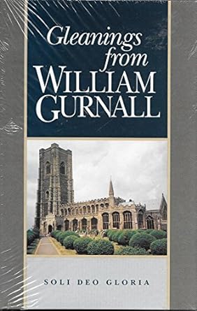GLEANINGS FROM WILLIAM GURNALL