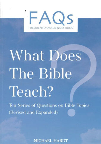 FAQS - WHAT DOES THE BIBLE TEACH US