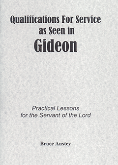 GIDEON: QUALIFICATIONS FOR SERVICE - BRUCE ANSTEY