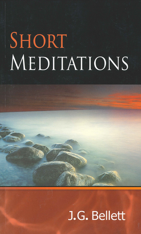 SHORT MEDITATIONS - J.G. BELLETT