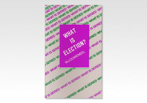 WHAT IS ELECTION - W. J. OUWENEEL