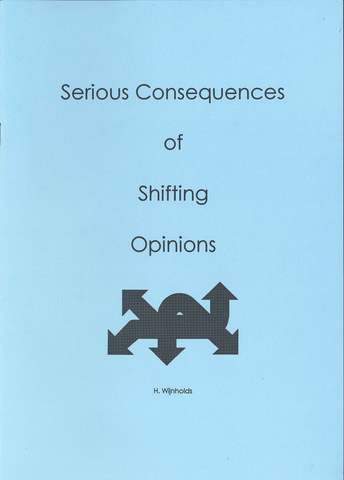 SERIOUS CONSEQUENCES OF SHIFTING OPINIONS - H. WIJNHOLDS