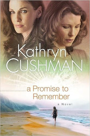 A PROMISE TO REMEMBER - KATHRYN CUSHMAN